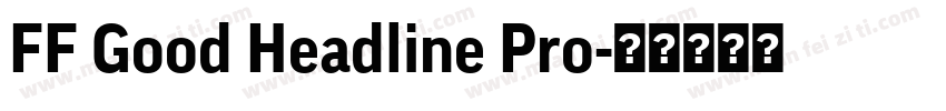 FF Good Headline Pro字体转换